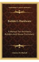 Builder's Hardware
