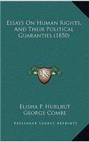 Essays on Human Rights, and Their Political Guaranties (1850)