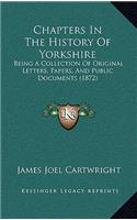 Chapters In The History Of Yorkshire
