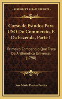 Curso de Estudos Para USO Do Commercio, E Da Fazenda, Parte 1