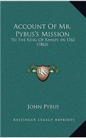 Account Of Mr. Pybus's Mission