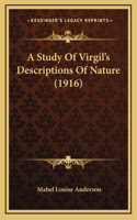 A Study Of Virgil's Descriptions Of Nature (1916)