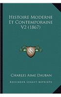 Histoire Moderne Et Contemporaine V2 (1867)