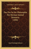 Das Tier In Der Philosophie Des Herman Samuel Reimarus (1898): (German)