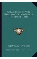 Carl Friedrich Von Nagelsbach's Homerische Theologie (1861)