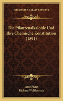 Die Pflanzenalkaloide Und Ihre Chemische Konstitution (1891)