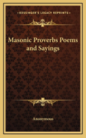 Masonic Proverbs Poems and Sayings: (English)