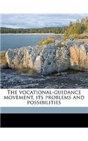 The Vocational-Guidance Movement, Its Problems and Possibilities