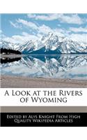 A Look at the Rivers of Wyoming