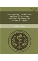 Investigating the Construct Validity of Perceived Cultural Tightness and Culture Strength