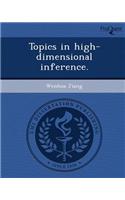 Topics in High-Dimensional Inference