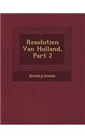 Resolutien Van Holland, Part 2