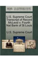 U.S. Supreme Court Transcript of Record McLeod V. Fourth Nat Bank of St Louis