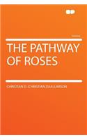 The Pathway of Roses: (English)