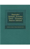 Rasender Roland, Zweiter Theil - Primary Source Edition