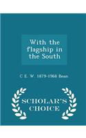 With the Flagship in the South - Scholar's Choice Edition