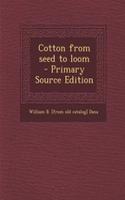 Cotton from Seed to Loom