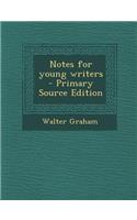 Notes for Young Writers