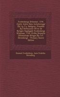 Swedenborgs Drommar, 1744, Jemte Andra Hans Anteckningar [Ed. by F.A. Dahlgren. Preceded By] Reflexioner Ofver de Nyligen Uppdagade Swedenborgs Drommar, 1744, Hvilka Derjemte Oforandrade Bifogas [By A.F. Ehrenborg]. - Primary Source Edition