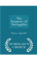 The Emperor of Portugallia - Scholar's Choice Edition