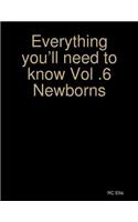 Everything You'll Need to Know Vol.6 Newborns
