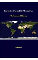 Preventive War and its Alternatives: the Lessons of History