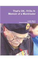 That's Ok, I'll Do it: Memoir of a Montrealer