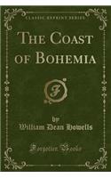 The Coast of Bohemia (Classic Reprint)