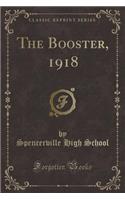 The Booster, 1918 (Classic Reprint)