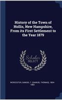 History of the Town of Hollis, New Hampshire, From its First Settlement to the Year 1879