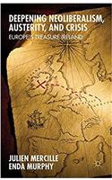 Deepening Neoliberalism, Austerity, and Crisis