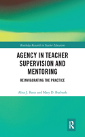 Agency in Teacher Supervision and Mentoring