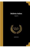 Bulletin italien; Tome 14