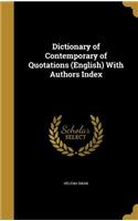 Dictionary of Contemporary of Quotations (English) With Authors Index