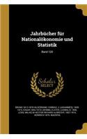 Jahrbucher Fur Nationalokonomie Und Statistik; Band 120