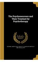 The Psychoneuroses and Their Treatmet by Psychotherapy