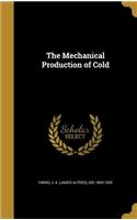 The Mechanical Production of Cold