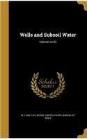 Wells and Subsoil Water; Volume no.92