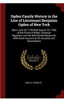 Ogden Family History in the Line of Lieutenant Benjamin Ogden of New York