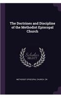 The Doctrines and Discipline of the Methodist Episcopal Church