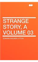 Strange Story, a Volume 03