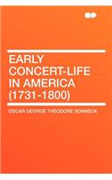Early Concert-Life in America (1731-1800)