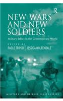 New Wars and New Soldiers: Military Ethics in the Contemporary World