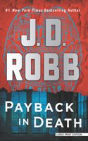 Payback in Death: An Eve Dallas Novel(57 In Death)