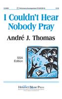I Couldn't Hear Nobody Pray