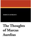 The Thoughts of Marcus Aurelius