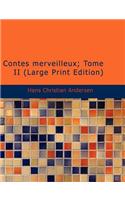 Contes Merveilleux; Tome II