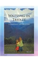 Waltzing in Triolet