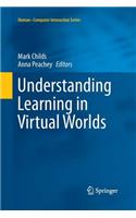 Understanding Learning in Virtual Worlds