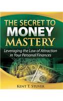 Secret to Money Mastery: Leveraging the Law of Attraction in Your Personal Finances